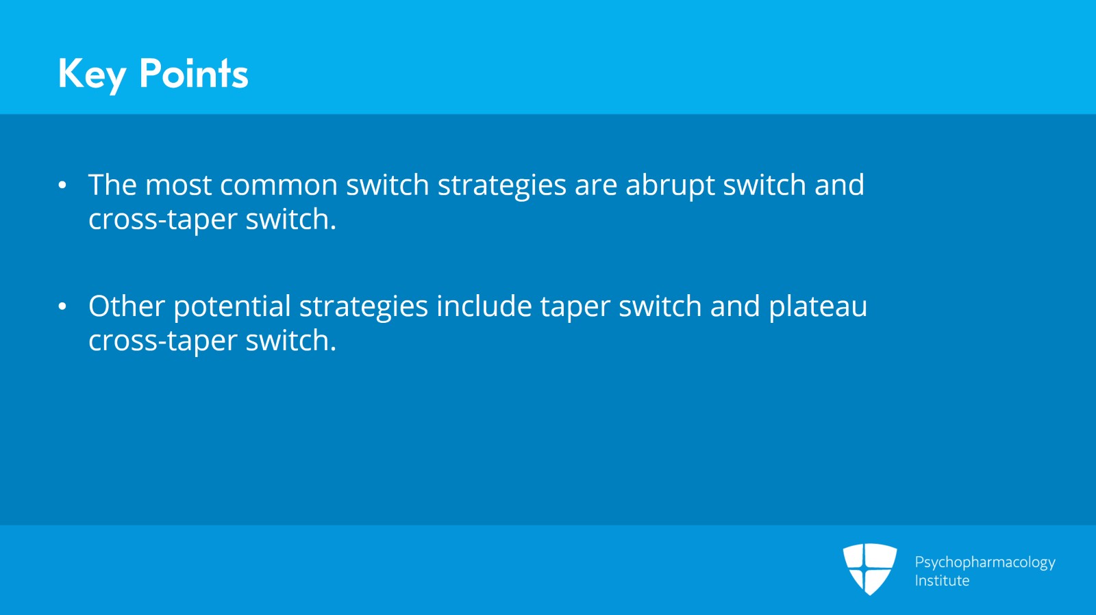 Strategies for Antipsychotic Switching Psychopharmacology Institute
